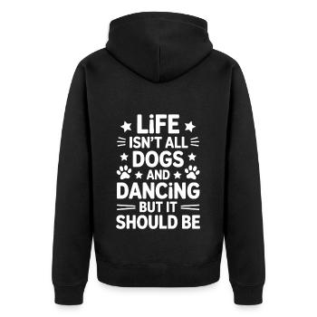 Dancing Saying Dog Dance Funny Dancing Gift - Unisex Premium Organic Zip Hoodie - black - Back - Nico (187cm)
