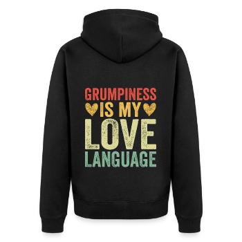 Grumpiness Is My Love Language - Unisex Premium Organic Zip Hoodie - black - Back - Nico (187cm)