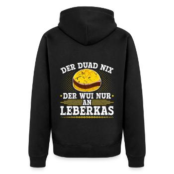 Der Duad Nix Leberkas Boarisch Bayrisch Leberkäse - Unisex Premium Bio Zip Hoodie - Schwarz - Hinten - Nico (187cm)