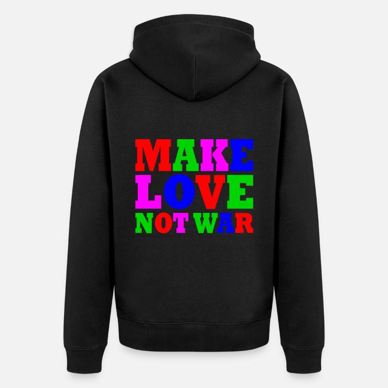 Make love not war - Veste à capuche bio Premium Unisexe - noir