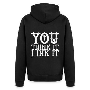 You Think It, I Ink It 3 - Unisex Premium Bio Zip Hoodie - Schwarz - Hinten - Nico (187cm)