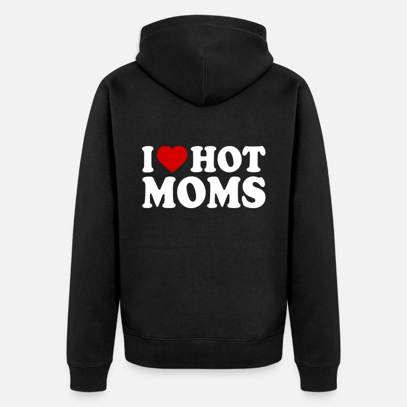 I love hot moms mom - Veste à capuche bio Premium Unisexe - noir