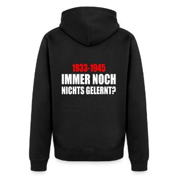 immer noch nichts gelernt 1933 - 1945 - Unisex Premium Bio Zip Hoodie - Schwarz - Hinten - Nico (187cm)