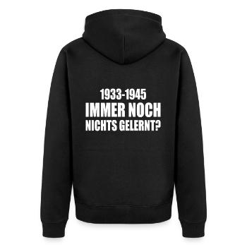1933 - 1945 still nothing learned - Unisex Premium Organic Zip Hoodie - black - Back - Nico (187cm)