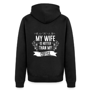 My Wife Is Hotter Than My Coffee 4 - Unisex Premium Organic Zip Hoodie - black - Back - Nico (187cm)