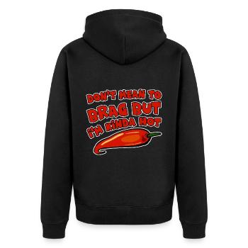 Don't Mean To Brag But I'm Kinda Hot 2 - Unisex Premium Bio Zip Hoodie - Schwarz - Hinten - Nico (187cm)