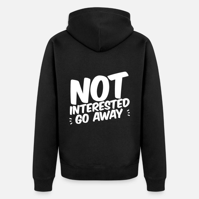Pas intéressé Go Away 4 - Veste à capuche bio Premium Unisexe - noir