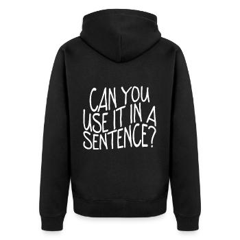Can You Use It In A Sentence - Unisex Premium Organic Zip Hoodie - black - Back - Nico (187cm)