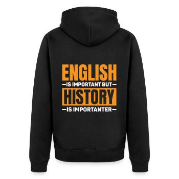 English Is Important But History Is Importanter 10 - Unisex Premium Bio Zip Hoodie - Schwarz - Hinten - Nico (187cm)