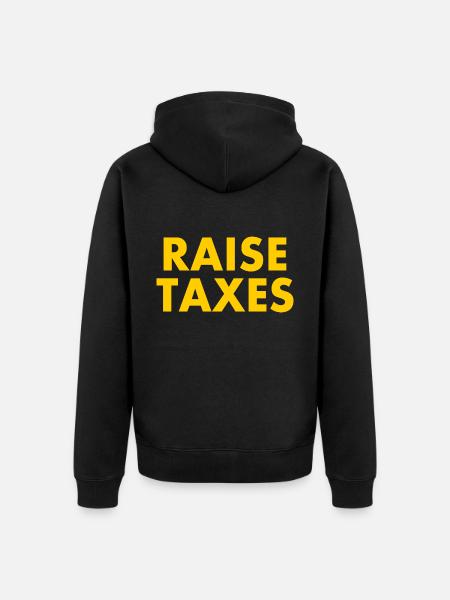 Raise taxes - Unisex Premium Organic Zip Hoodie - black