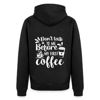 Sprich erst nach meinem ersten Kaffee mit mir. - Unisex Premium Bio Zip Hoodie - Schwarz - Hinten - Nico (187cm)