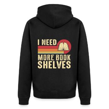 I need more bookshelves - Book reading - Unisex Premium Organic Zip Hoodie - black - Back - Nico (187cm)
