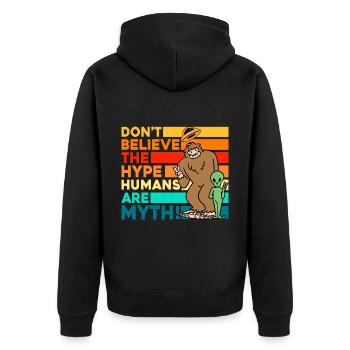 Don't believe the in humans are myth - Unisex Premium Bio Zip Hoodie - Schwarz - Hinten - Nico (187cm)