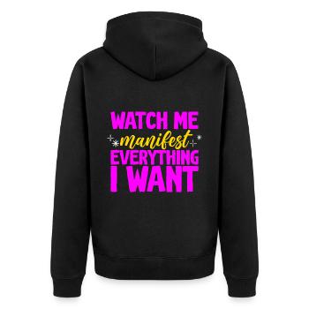 Watch Me Manifest Everything I Want 2 - Unisex Premium Bio Zip Hoodie - Schwarz - Hinten - Nico (187cm)