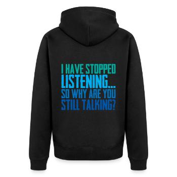 So Why Are You Still Talking 2 - Unisex Premium Bio Zip Hoodie - Schwarz - Hinten - Nico (187cm)