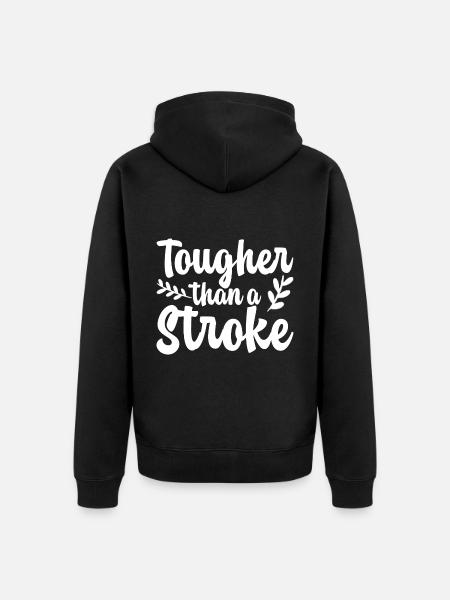 Tougher Than A Stroke 4 - Unisex Premium Organic Zip Hoodie - black