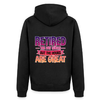 Retired, The Pay Sucks But The Hours Are Great 4 - Unisex Premium Bio Zip Hoodie - Schwarz - Hinten - Nico (187cm)