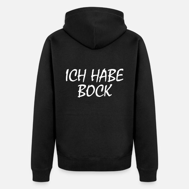 Ich habe bock - Unisex Premium Bio Zip Hoodie - Schwarz