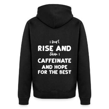 I Don't Rise And Shine I Caffein... - Unisex Premium Bio Zip Hoodie - Schwarz - Hinten - Nico (187cm)
