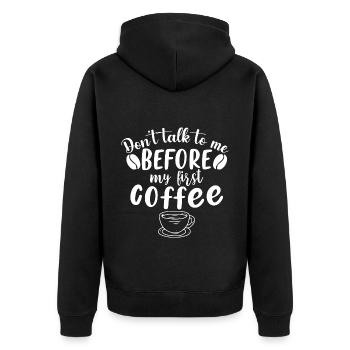 Don't talk to me. I need a coffee first - Unisex Premium Organic Zip Hoodie - black - Back - Nico (187cm)