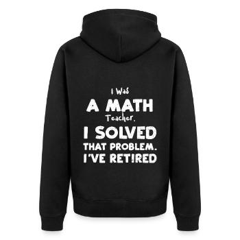 I Was A Math Teacher. I Solved T... - Unisex Premium Bio Zip Hoodie - Schwarz - Hinten - Nico (187cm)