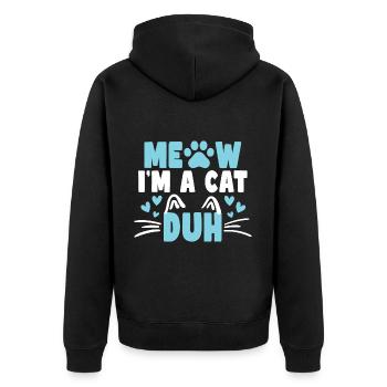 Miau, ich bin eine Katze Duh Katze Mama Halloween-Geschenk - Unisex Premium Bio Zip Hoodie - Schwarz - Hinten - Nico (187cm)