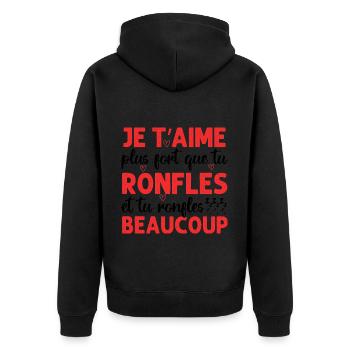 Je t' aime plus fort que tu ronfles Saint-Valentin - Veste à capuche bio Premium Unisexe - noir - Dos - Nico (187cm)