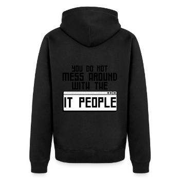 You Do Not Mess Around With The It People 4 - Unisex Premium Organic Zip Hoodie - black - Back - Nico (187cm)