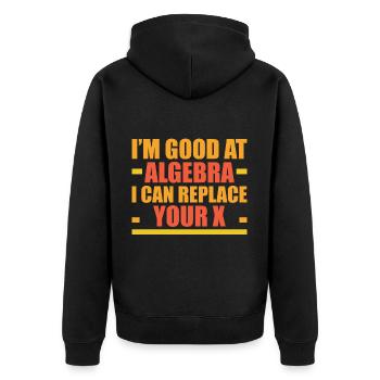 I'm Good At Algebra, I Can Replace Your X 4 - Unisex Premium Organic Zip Hoodie - black - Back - Nico (187cm)