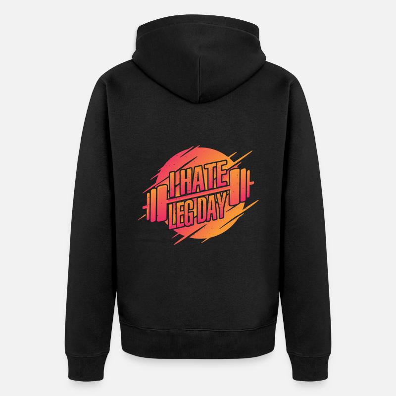 I Hate Leg Day 22 - Unisex Premium Bio Zip Hoodie - Schwarz