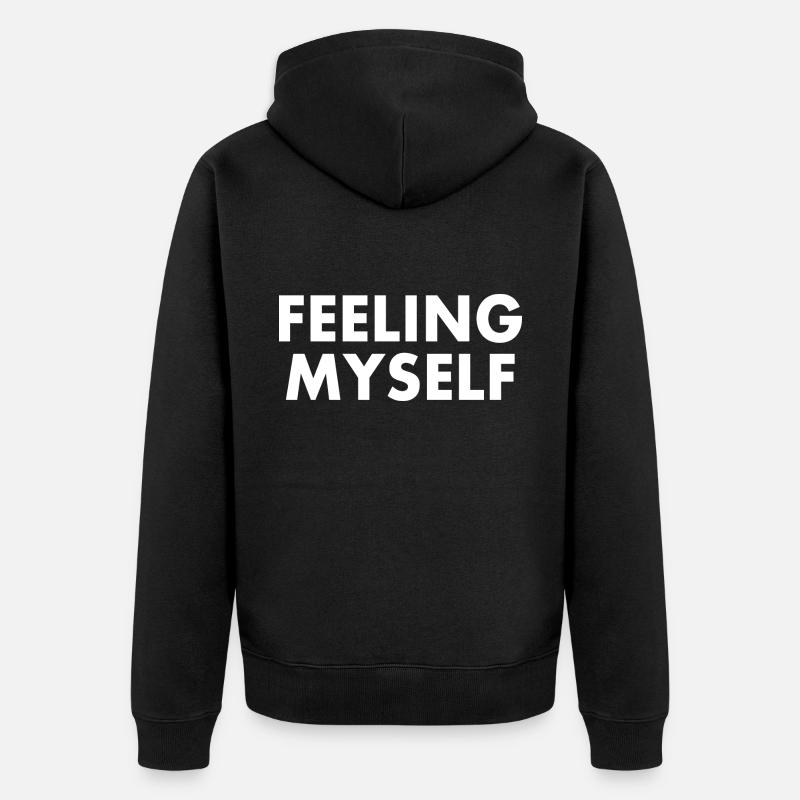 feeling myself - Veste à capuche bio Premium Unisexe - noir