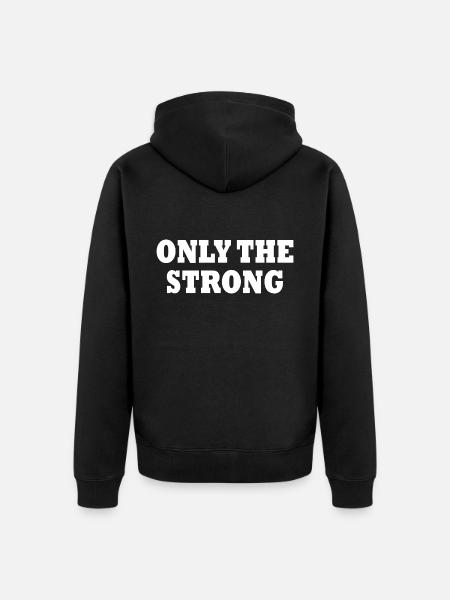 only the strong - Unisex Premium Organic Zip Hoodie - black