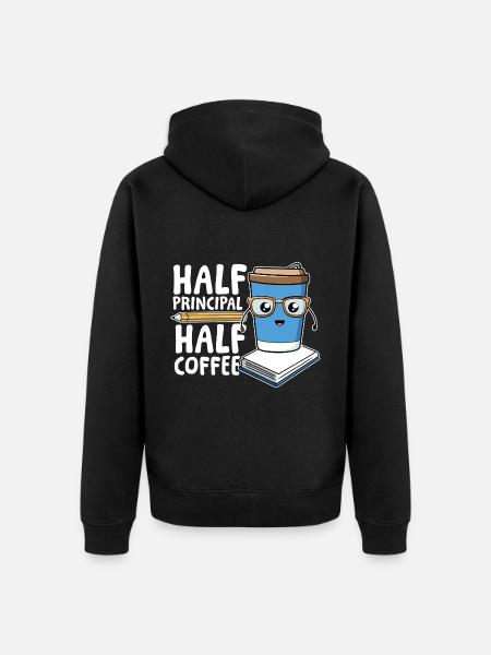 Half principal half coffee - Unisex Premium Bio Zip Hoodie - Schwarz