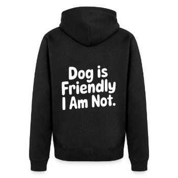 Dog Is Friendly I Am Not 11 - Unisex Premium Bio Zip Hoodie - Schwarz - Hinten - Nico (187cm)
