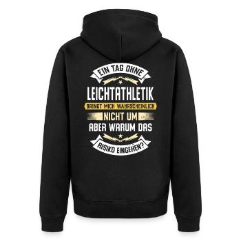 Ein Tag ohne Leichtathletik bringt mich nicht um - Unisex Premium Bio Zip Hoodie - Schwarz - Hinten - Nico (187cm)
