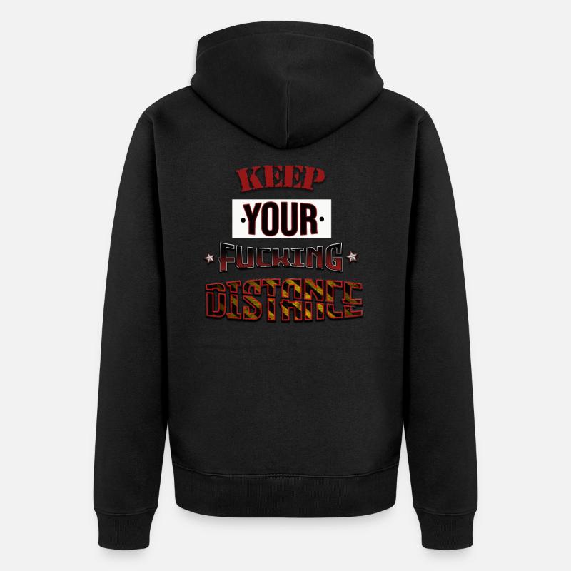 HALTE DEINE VERDAMMTE ENTFERNUNG - Unisex Premium Bio Zip Hoodie - Schwarz