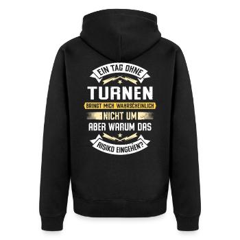 Ein Tag ohne Turnen bringt mich nicht um... - Unisex Premium Bio Zip Hoodie - Schwarz - Hinten - Nico (187cm)