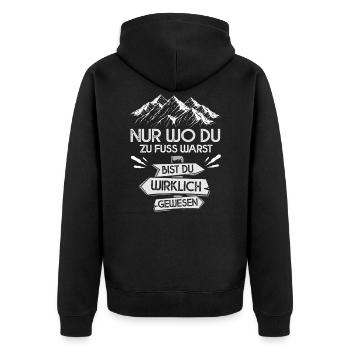 Nur wo Du zu Fuß warst lustiges Wander T-Shirt - Unisex Premium Bio Zip Hoodie - Schwarz - Hinten - Nico (187cm)