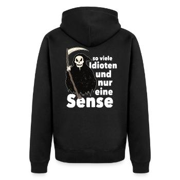 So viele Idioten ...und nur eine Sense - Sarkasmus - Unisex Premium Bio Zip Hoodie - Schwarz - Hinten - Nico (187cm)