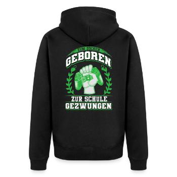 Zum Zocken Geboren Zur Schule Gezwungen - Lustiges - Unisex Premium Bio Zip Hoodie - Schwarz - Hinten - Nico (187cm)
