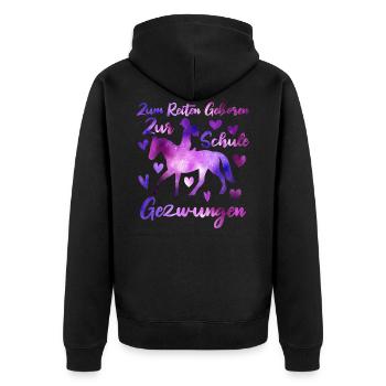 Zum Reiten Geboren Zur Schule Gezwungen - Reiten - Unisex Premium Bio Zip Hoodie - Schwarz - Hinten - Nico (187cm)
