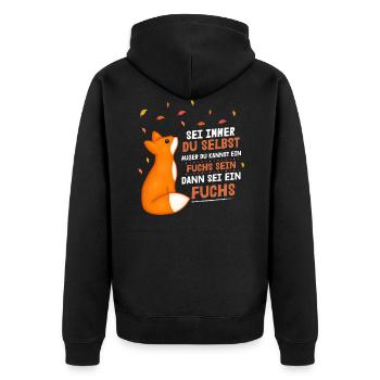Sei immer du selbst außer du kannst ein Fuchs - Unisex Premium Bio Zip Hoodie - Schwarz - Hinten - Nico (187cm)