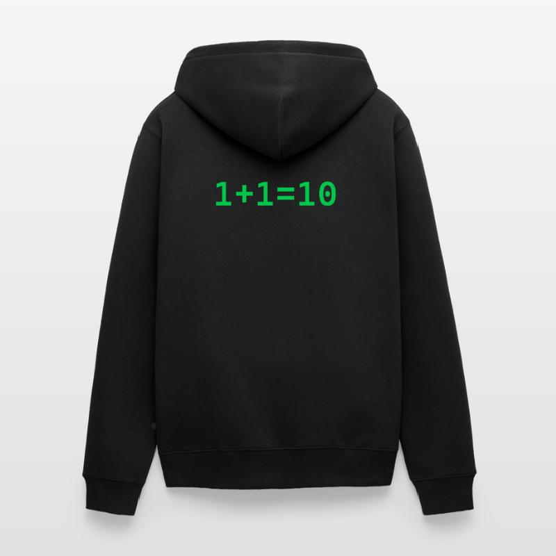 1 + 1 = 10 Binär Code Informatik Programmierer Unisex Premium Bio Zip Hoodie