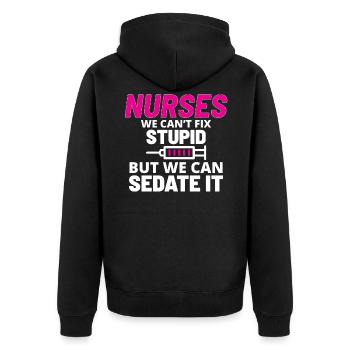 Krankenschwester Zitat Krankenschwestern Wir können nicht reparieren Dumm - Unisex Premium Bio Zip Hoodie - Schwarz - Hinten - Nico (187cm)