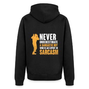 Unterschätze niemals einen sarkastischen Jungen-Sarkasmus - Unisex Premium Bio Zip Hoodie - Schwarz - Hinten - Nico (187cm)