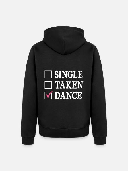 Single Taken Dance For Dancing Dancer Choreography - Unisex Premium Organic Zip Hoodie - black