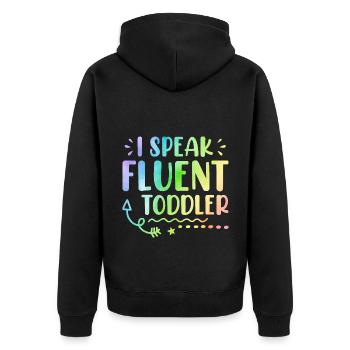 I Speak Fluent Toddler Babysitter Daycare Teacher - Unisex Premium Bio Zip Hoodie - Schwarz - Hinten - Nico (187cm)