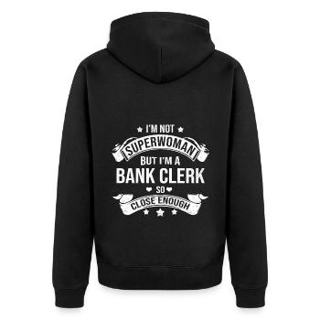 I'm Not A Superwoman But I'm A Bank Clerk So Close - Unisex Premium Bio Zip Hoodie - Schwarz - Hinten - Nico (187cm)