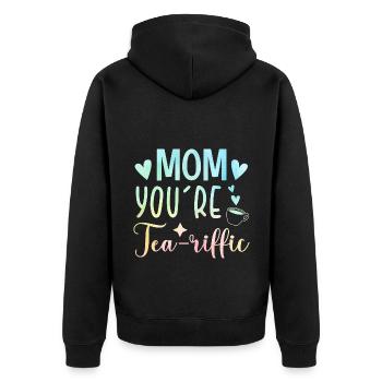 Mom You're Teariffic Tea Drinking Tea Lover Cup Of - Unisex Premium Bio Zip Hoodie - Schwarz - Hinten - Nico (187cm)