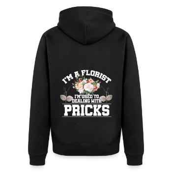 Im A Florist I'm Used To Dealing With Pricks Bloss - Unisex Premium Bio Zip Hoodie - Schwarz - Hinten - Nico (187cm)